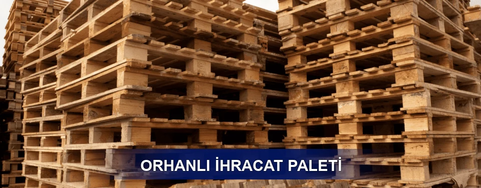 Orhanlı ISPM 15 Seçimi